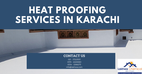 Heat Proofing Services in Karachi | heat proofing services in Pakistan | lakhwa chemical services | lcs waterproofing solutions