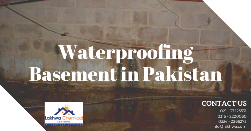 Waterproofing Basement Pakistan | waterproof cement pakistan | waterproofing chemical price in pakistan | waterproofing price in pakistan | waterproofing membrane price in pakistan | lcs waterproofing solutions