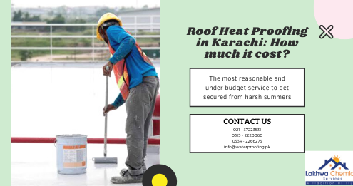 roof heat proofing in karachi | roof heat proofing in lahore | roof heat proofing in pakistan | lcs waterproofing solutions | lakhwa chemical services