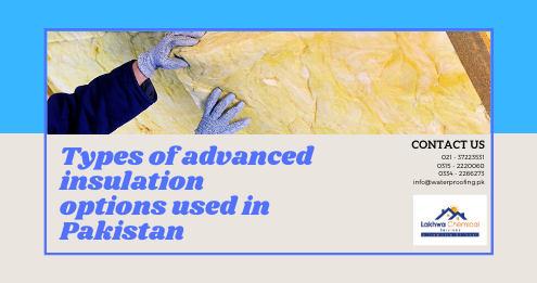 advanced insulation options in pakistan | advanced insulation options in karachi | lakhwa chemical services