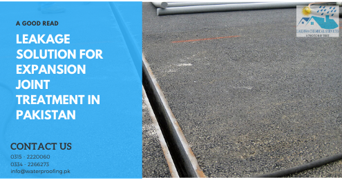 Expansion Joint Treatment in Karachi | waterproofing company in Pakistan | Lakhwa Chemical Services