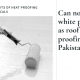 roof heat proofing services in pakistan | heat insulation tiles in pakistan | roof cool services | heat resistant paint for roof in Pakistan | lcs waterproofing solutions | lakhwa chemical services