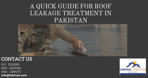 roof leakage treatment in pakistan | roof leakage solution in pakistan | roof leakage solution in karachi | roof waterproofing | waterproofing chemical price in pakistan | lcs waterproofing solutions