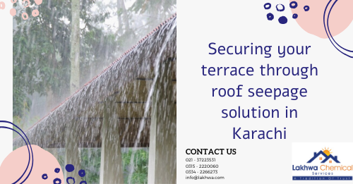 roof seepage solution in karachi | leakage and seepage in karachi | roof leakage chemicals | roof leakage treatment | bathroom leakage repair karach | lcs waterproofing solution | lakhwa chemical services