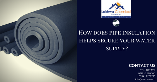 pipe insulation | pipe insulation pakistan | pipe insulation price | pipe insulation sizes | pipe insulation standards | lcs waterproofing solutions | lakhwa chemical services